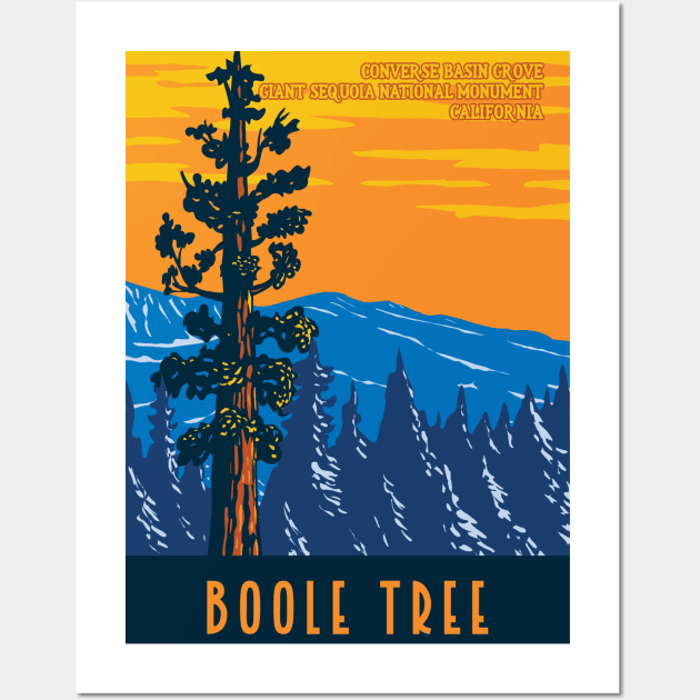 WPA Poster Art of the Boole Tree giant sequoia in Converse Basin Grove of Giant Sequoia National Monument in Sierra Nevada, Fresno County, California Wall Art by JohnLucke